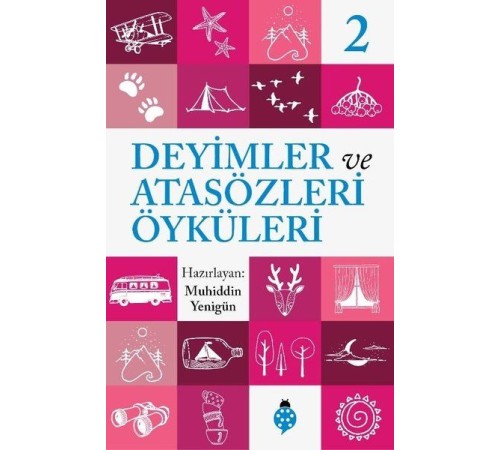 Deyimler Ve Atasözleri Öyküleri - 2 Deyimler Ve Atasözleri Öyküleri - 2
