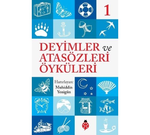 Deyimler Ve Atasözleri Öyküleri - 1 Deyimler Ve Atasözleri Öyküleri - 1