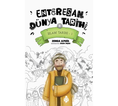 Enteresan Dünya Tarihi-3 - İslam Tarihi-1