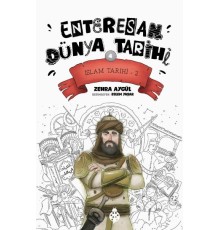 Enteresan Dünya Tarihi-4 - İslam Tarihi-2