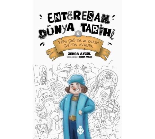 Enteresan Dünya Tarihi-5 - Yeni Çağ'Da Ve Yakın Çağ'Da Avrupa Enteresan Dünya Tarihi-5 - Yeni Çağ'Da Ve Yakın Çağ'Da Avrupa