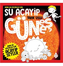 Daha Da Küçükler İçin Şu Acayip Güneş