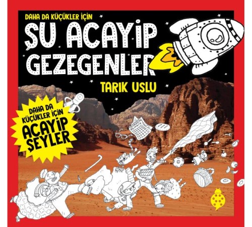 Daha Da Küçükler İçin Şu Acayip Gezegenler