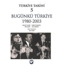 Türkiye Tarihi 5 - Bügünkü Türkiye 1980-2003