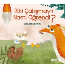 Tilki Çalışmayı Nasıl Öğrendi ?