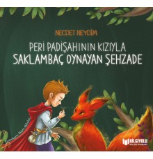 Peri Padişahının Kızıyla Saklambaç Oynayan Şehzade