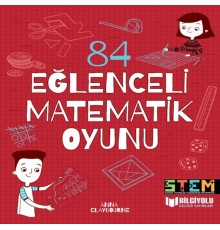 84 Eğlenceli Matematik Oyunu