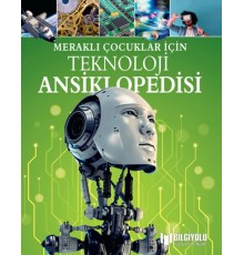 Meraklı Çocuklar İçin Teknoloji Ansiklopedisi