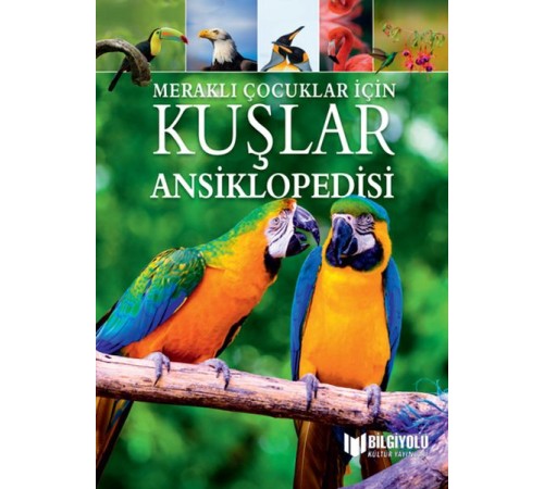 Meraklı Çocuklar İçin Kuşlar Ansiklopedisi