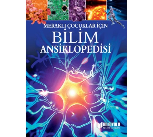 Meraklı Çocuklar İçin Bilim Ansiklopedisi