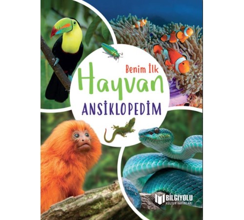 Benim İlk Hayvan Ansiklopedim Benim İlk Hayvan Ansiklopedim