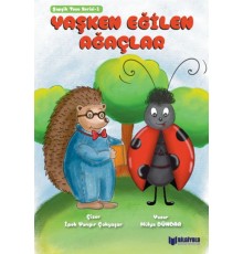 Şapşik Toso Serisi 1 – Yaşken Eğilen Ağaçlar