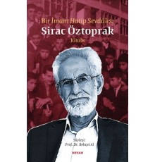 Bir İmam Hatip Sevdalısı - Sirac Öztoprak Kitabı
