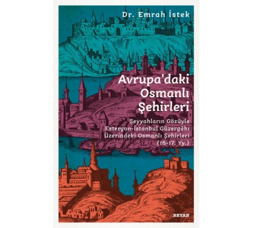 Avrupadaki Osmanlı Şehirleri Avrupadaki Osmanlı Şehirleri