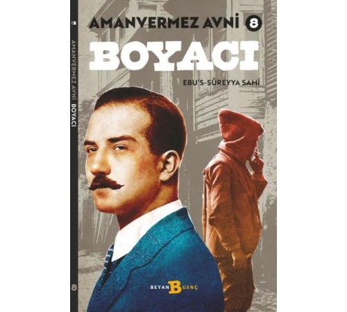 Boyacı - Amanvermez Avni 8 Boyacı - Amanvermez Avni 8