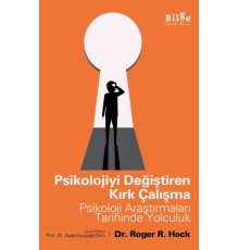 Psikolojiyi Değiştiren Kırk Çalışma - Psikoloji Araştırmaları Tarihinde Yolculuk