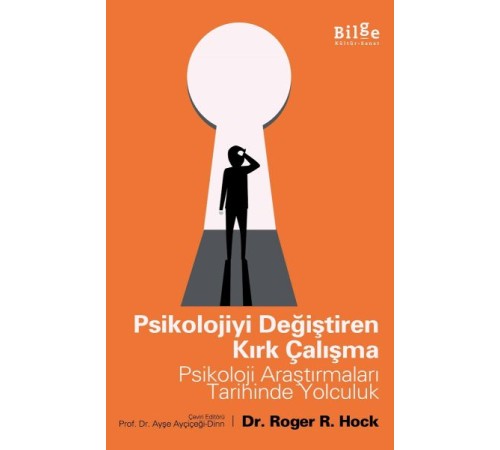 Psikolojiyi Değiştiren Kırk Çalışma - Psikoloji Araştırmaları Tarihinde Yolculuk Psikolojiyi Değiştiren Kırk Çalışma - Psikoloji Araştırmaları Tarihinde Yolculuk