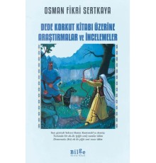 Dede Korkut Kitabı Üzerine Araştırmalar ve İncelemeler