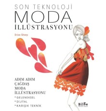 Son Teknoloji Moda İllüstrasyonu - Adım Adım Çağdaş Moda İllüstrasyonu