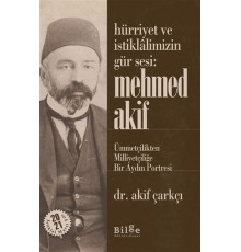 Hürriyet ve İstiklalimizin Gür Sesi: Mehmed Akif