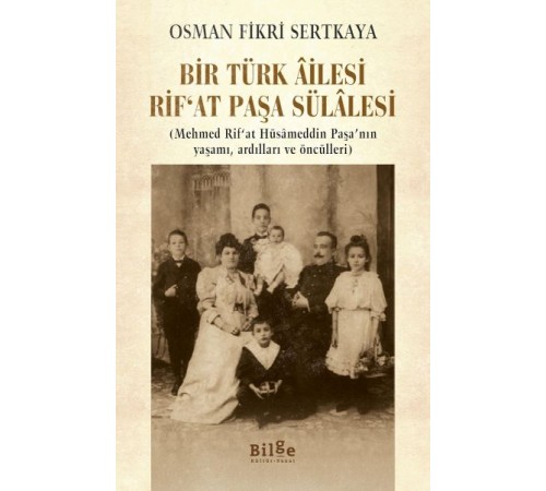 Bir Türk Ailesi Rifat Paşa Sülalesi
