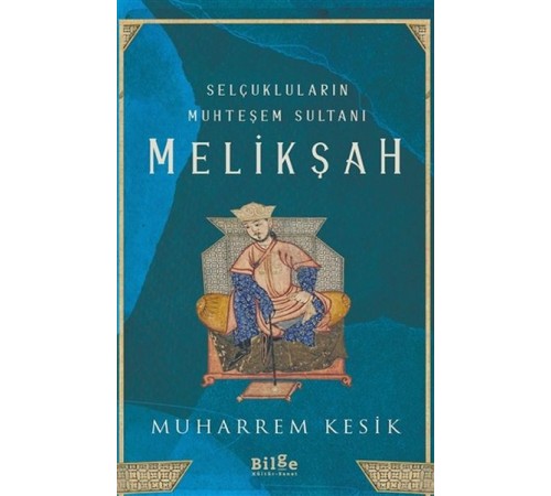 Selçukluların Muhteşem Sultanı - Melikşah Selçukluların Muhteşem Sultanı - Melikşah