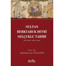 Sultan Berkyaruk Devri Selçuklu Tarihi