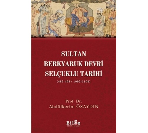Sultan Berkyaruk Devri Selçuklu Tarihi Sultan Berkyaruk Devri Selçuklu Tarihi