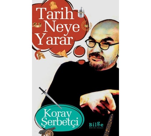 Tarih Neye Yarar