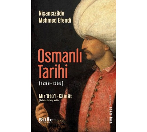 Osmanlı Tarihi (1299-1566) - Mir’âtü’l-Kâinât Osmanlı Tarihi (1299-1566) - Mir’âtü’l-Kâinât