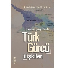 XI.-XIII. Yüzyıllarda Türk-Gürcü İlişkileri