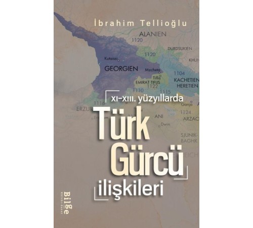 XI.-XIII. Yüzyıllarda Türk-Gürcü İlişkileri