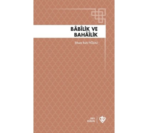 Babilik ve Bahailik Babilik ve Bahailik