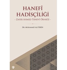 Hanefi Hadisçiliği - Zafer Ahmed Tanevi Örneği