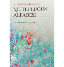 Kuranın Dilinden Mutluluğun Alfabesi