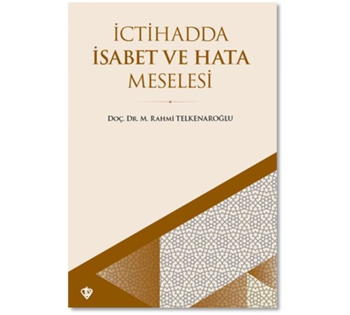 İctihadda İsabet ve Hata Meselesi İctihadda İsabet ve Hata Meselesi