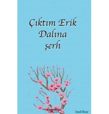 Çıktım Erik Dalına şerh