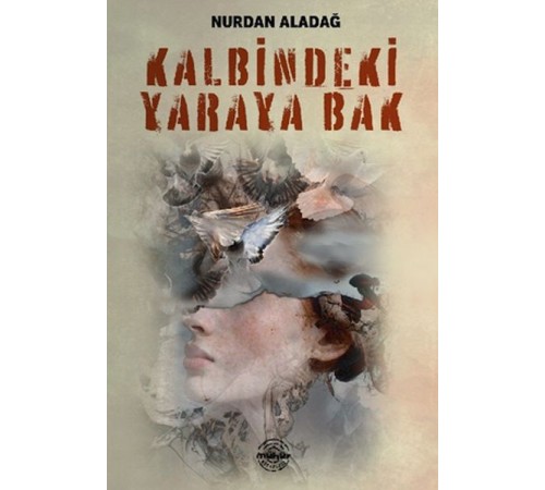 Kalbindeki Yaraya Bak