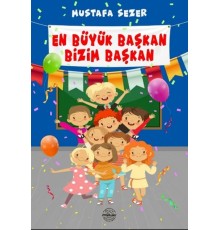 En Büyük Başkan Bizim Başkan