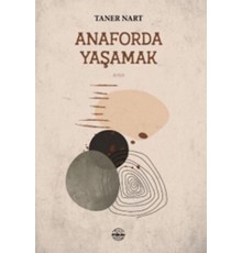 Anaforda Yaşamak