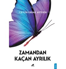 Zamandan Kaçan Ayrılık