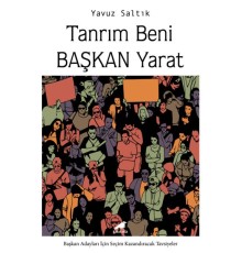 Tanrım Beni Başkan Yarat