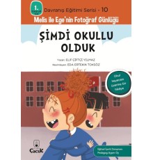 Davranış Eğitimi Serisi 10 - Melis ile Ege'nin Fotoğraf Günlüğü-Şimdi Okullu Olduk