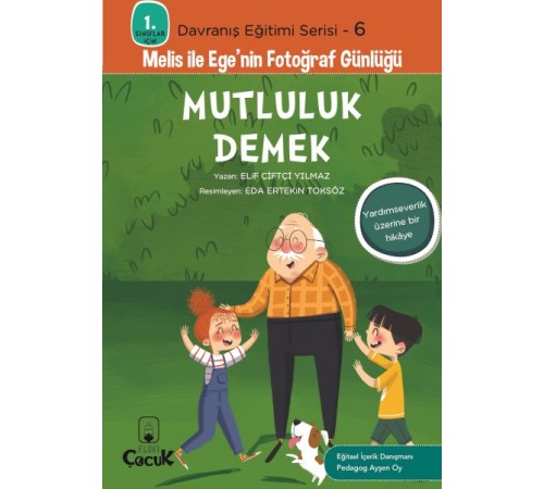 Davranış Eğitimi Serisi 6 - Melis ile Ege'nin Fotoğraf Günlüğü-Mutluluk Demek