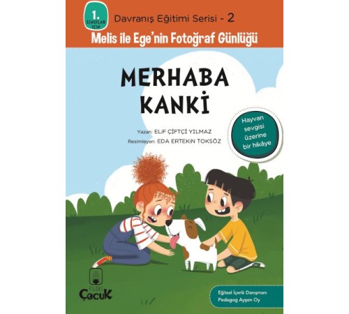 Davranış Eğitimi Serisi 2 - Melis ile Ege'nin Fotoğraf Günlüğü-Merhaba Kanki