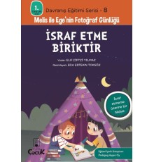 Davranış Eğitimi Serisi 8 - Melis ile Ege'nin Fotoğraf Günlüğü-İsraf Etme Biriktir