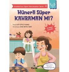 Anadolu'nun Süper Kahramanları Serisi-4-Hünerli Süper Kahraman mı?