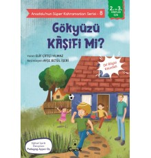 Anadolu'nun Süper Kahramanları Serisi-8-Gökyüzü Kâşifi mi?