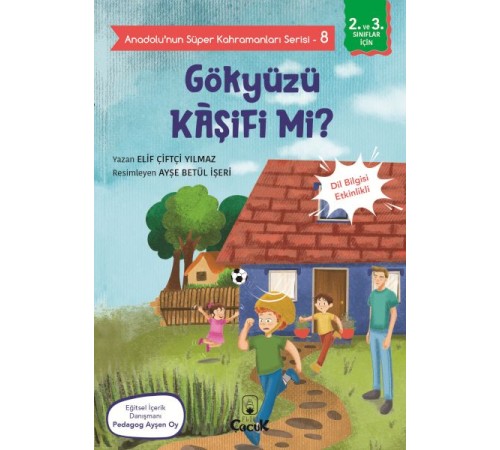 Anadolu'nun Süper Kahramanları Serisi-8-Gökyüzü Kâşifi mi?