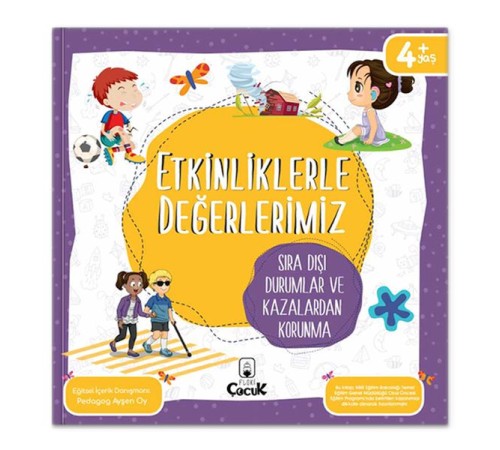 Etkinliklerle Değerlerimiz - Sıra Dışı Durumlar ve Kazalardan Korunma Etkinliklerle Değerlerimiz - Sıra Dışı Durumlar ve Kazalardan Korunma